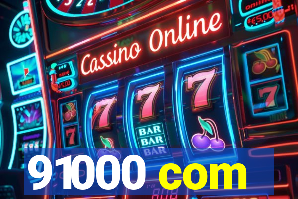 91000 com